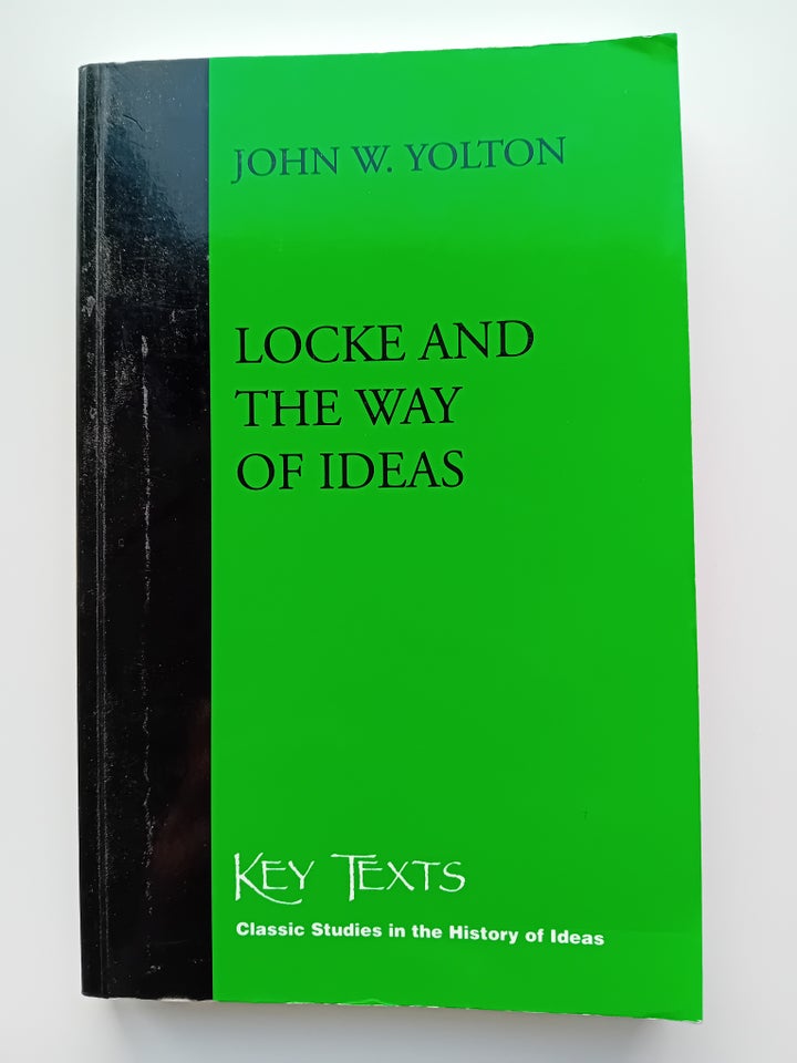 Locke and the Way of Ideas, John W.