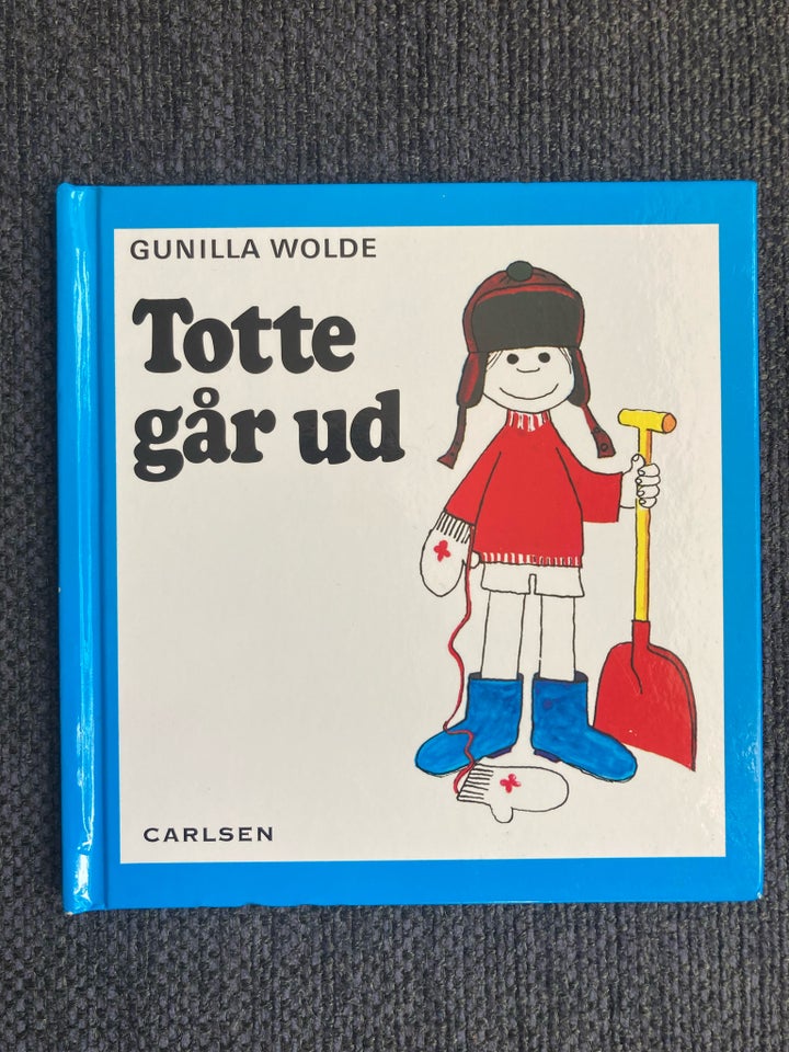 Totte går ud Gunilla Wolde