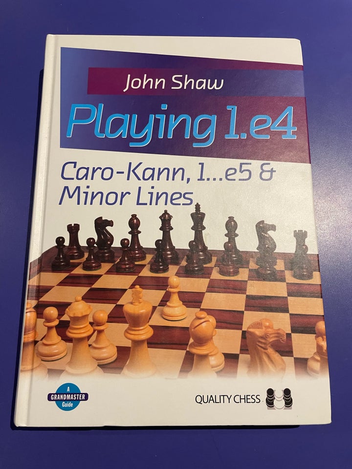 Playing 1 e4 John Shaw emne: