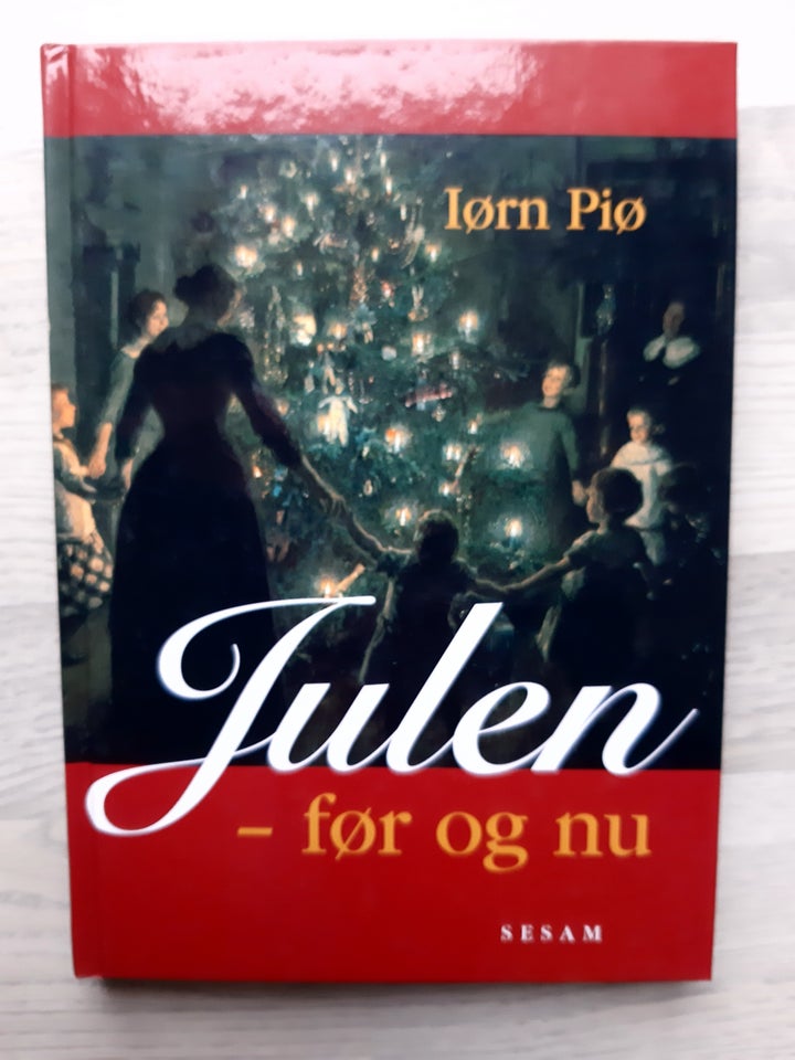 Julens- før og nu, J. Piø