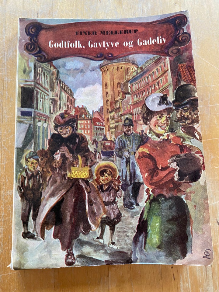 Godtfolk, gavtyve og Gadeliv,