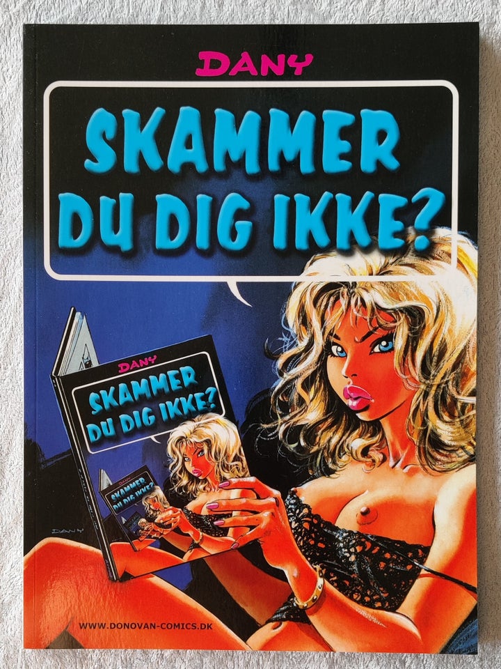 Skammer du dig ikke?, Dany