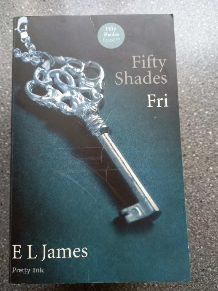 Fifty shades Fri, E . L . James,