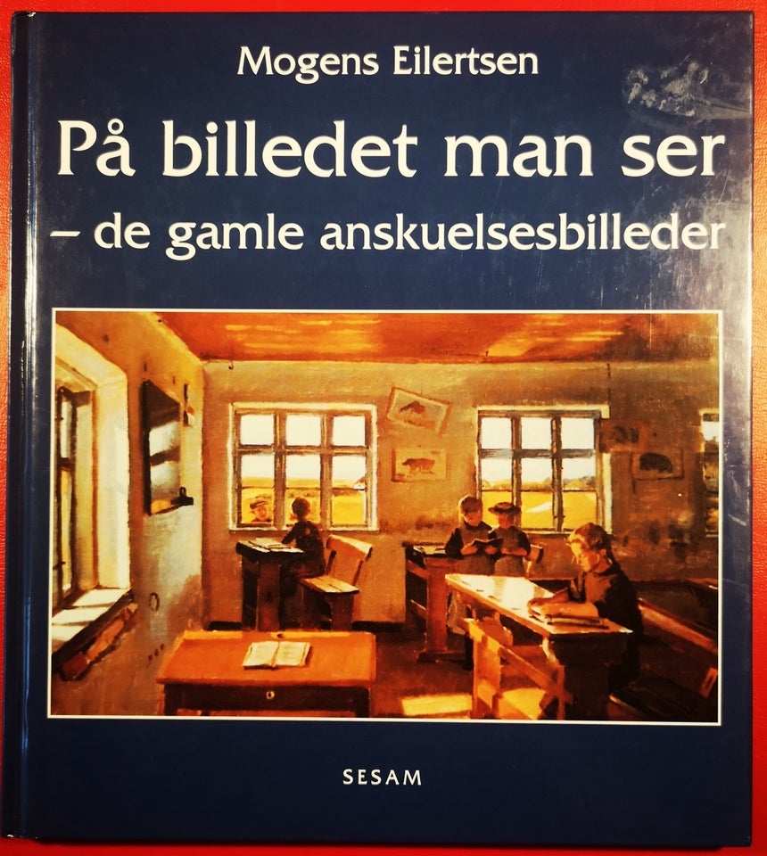 DE GAMLE ANSKUELSESBILLEDER, På