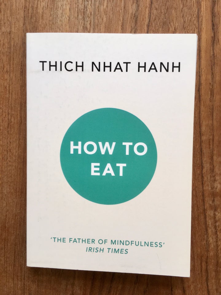 How to eat , Thich Nhat Hanh, emne: