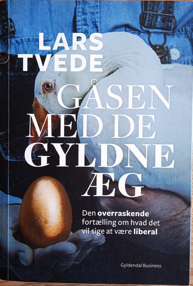 Gåsen med de gyldne æg Lars Tvede