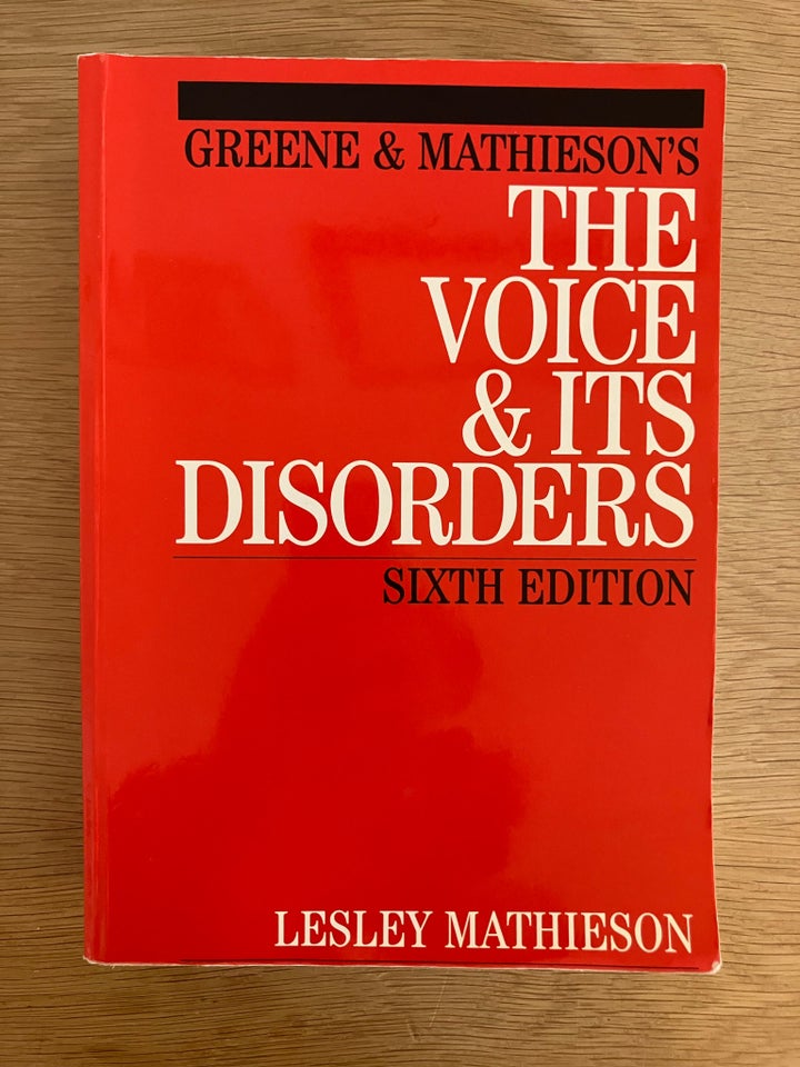 THE VOICE AND ITS DISORDERS Lesley