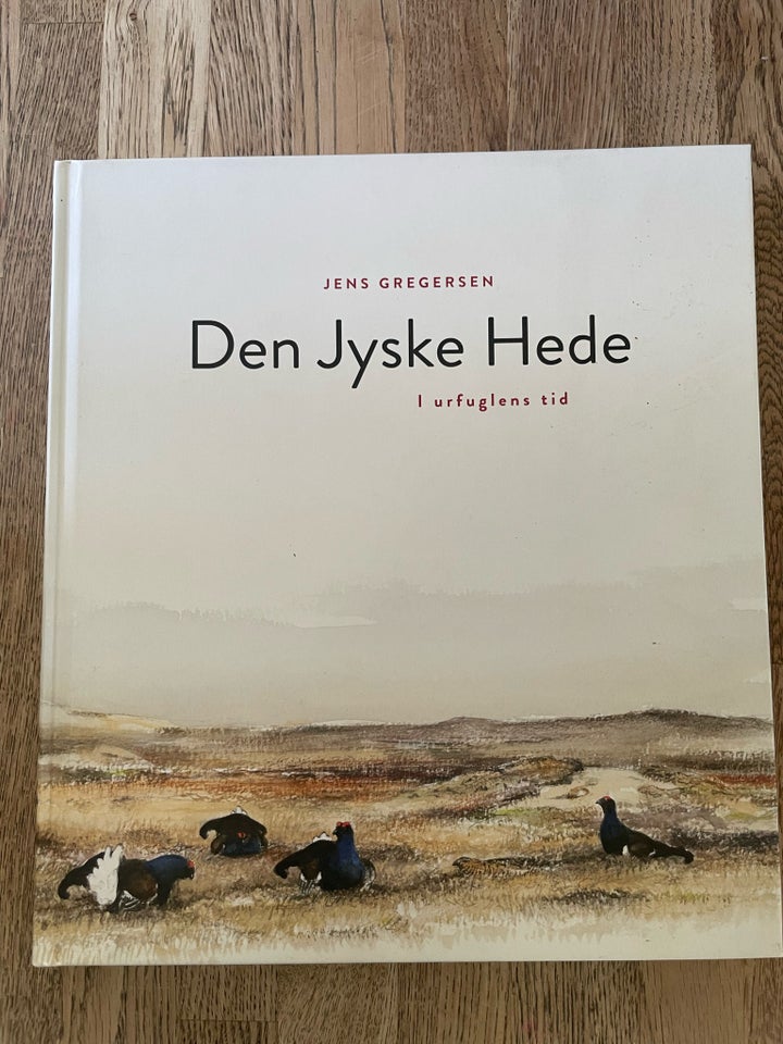 Den Jyske Hede i urfuglens tid Jens