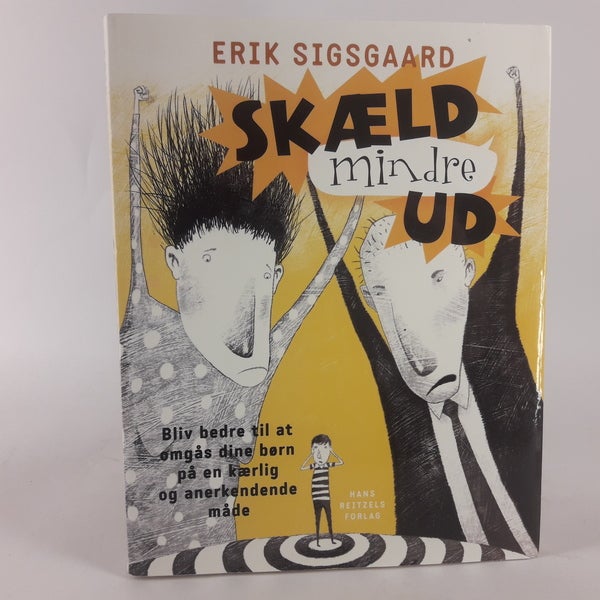 Skæld mindre ud, Erik Sigsgaard,