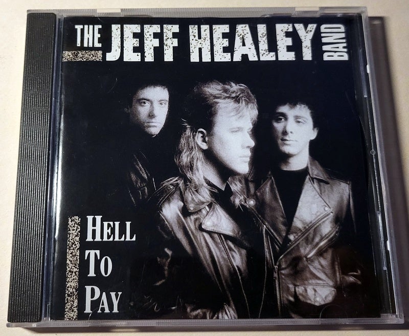 The Jeff Healey Band: Hell to pay,