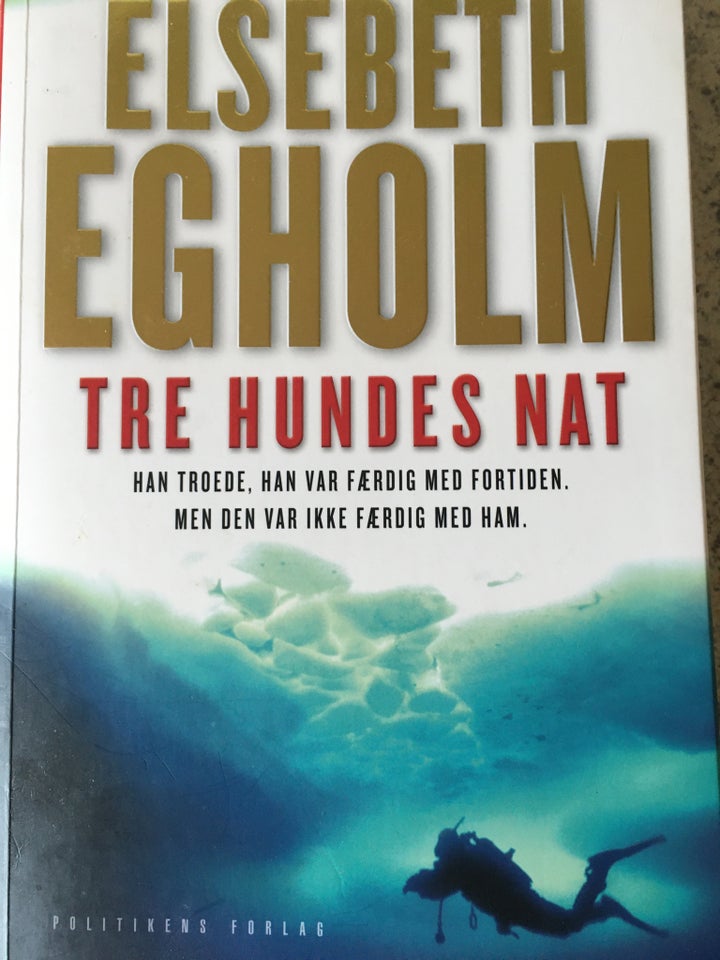 Tre hundes nat, Elsebeth Egholm,