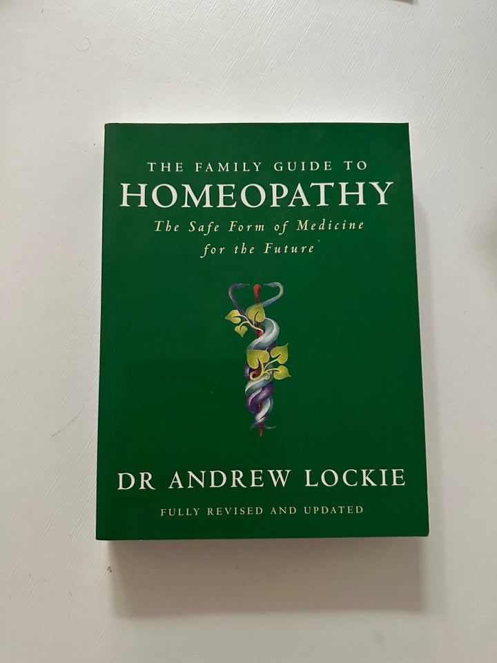 The family guide to homeopathy,