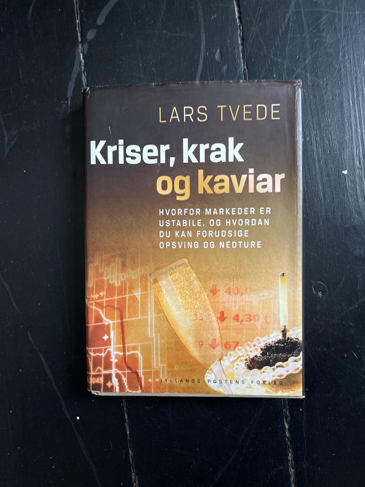 Kriser, krak og kaviar, Lars Tvede