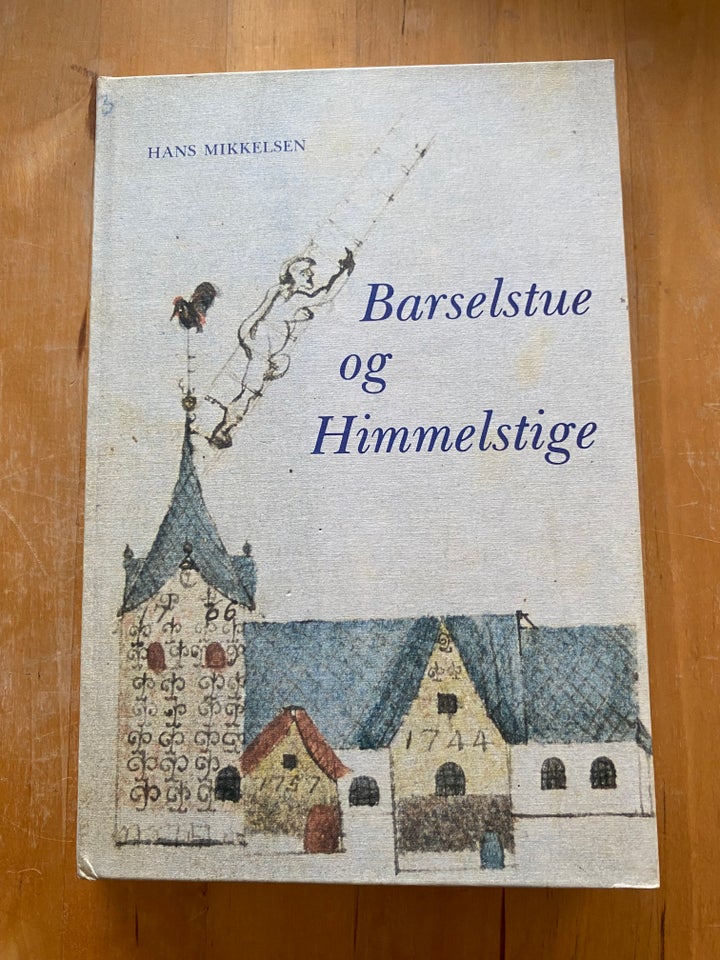 Barselstue og himmelstige, Hans