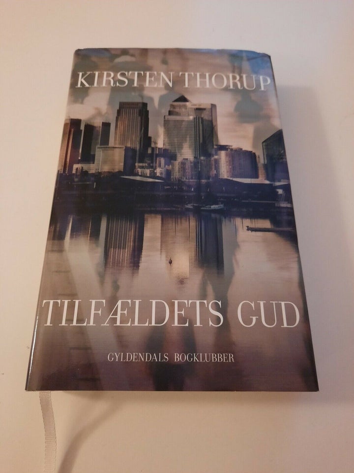 Tilfældets Gud, Kirsten Thorup,