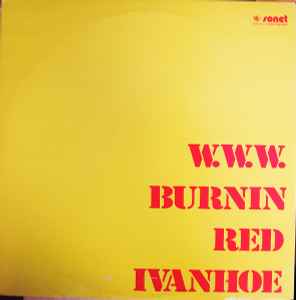 LP, Burnin Red Ivanhoe, Burnin Red