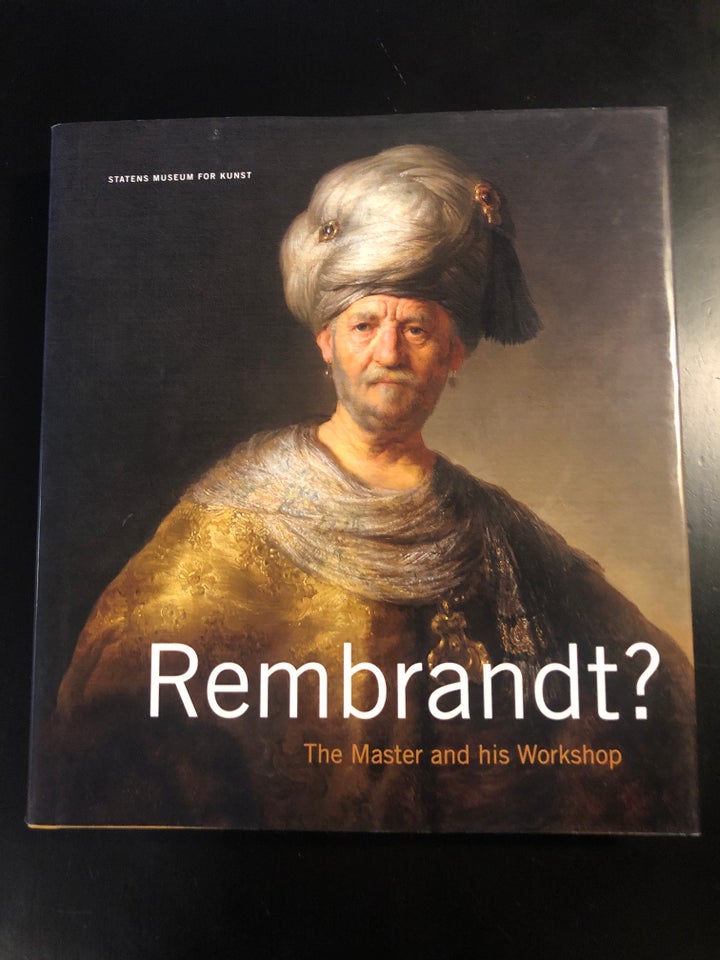 Rembrandt the master and his