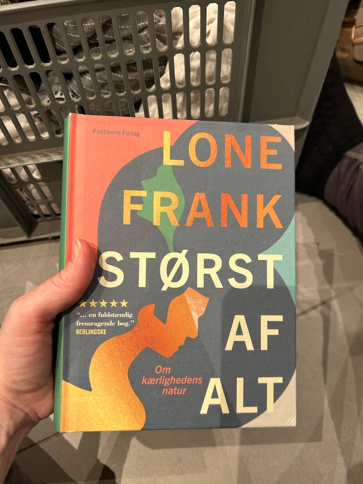 Størst af alt, Lone Frank, emne: