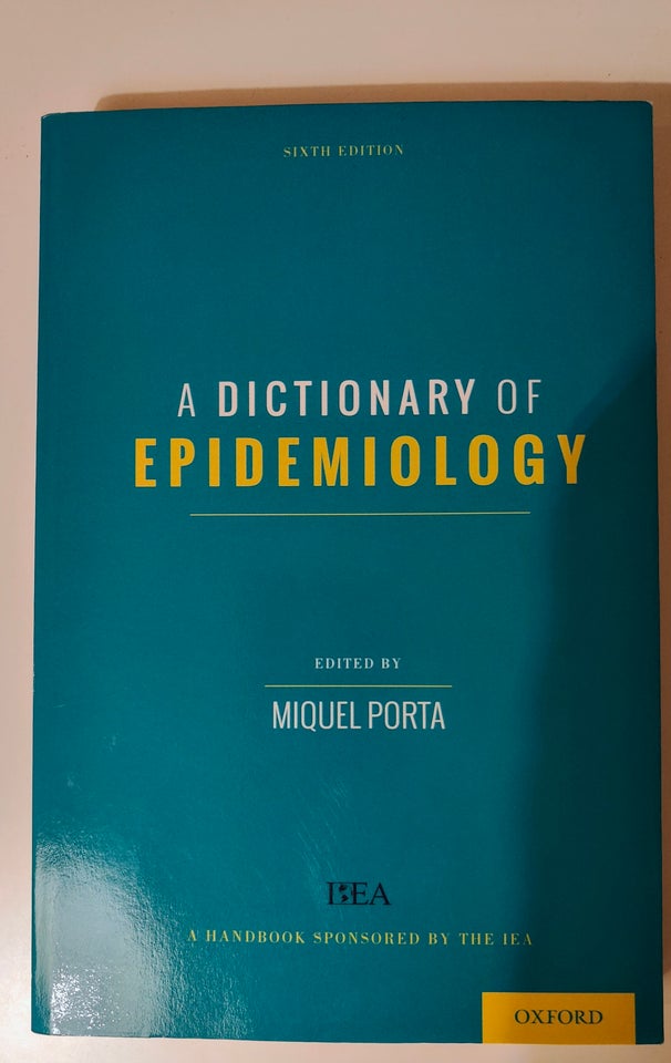 A dictionary of epidemiology ,