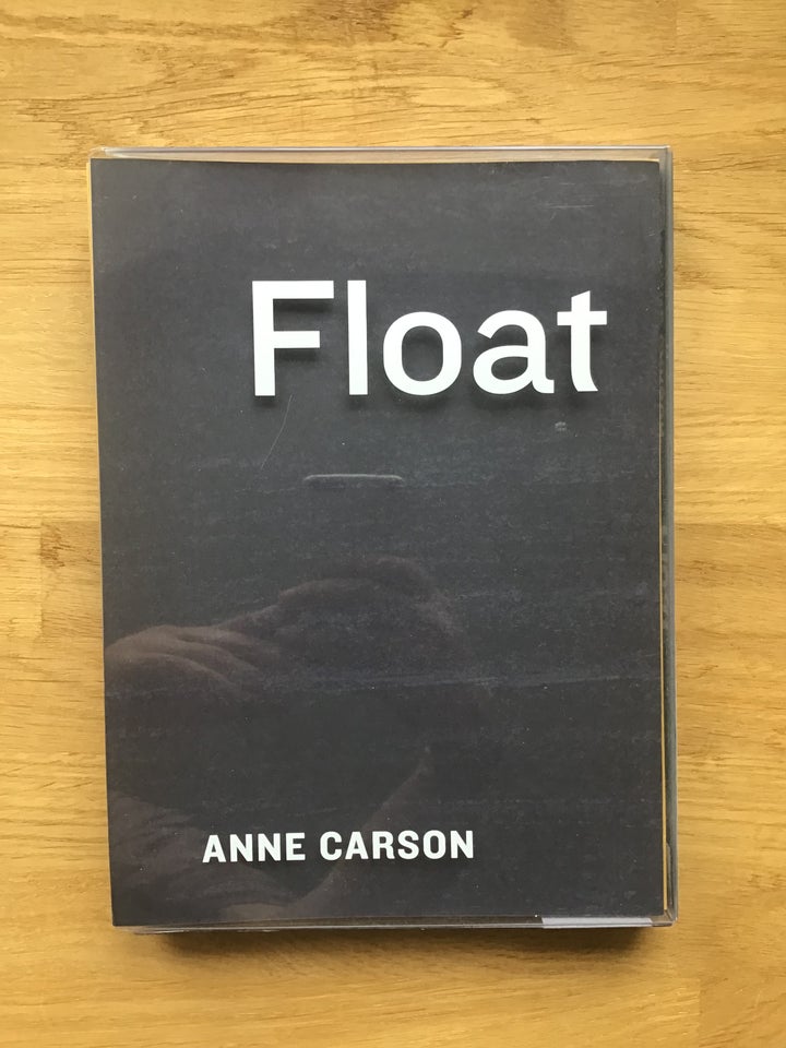 Float  Anne Carson genre: anden