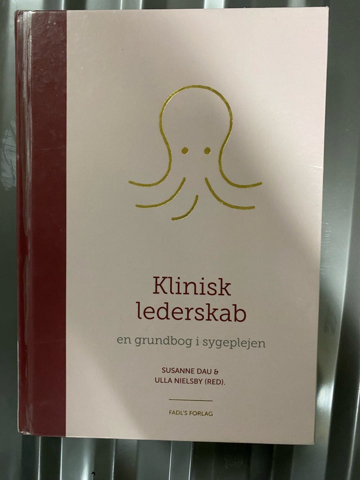 Klinisk lederskab en grundbog i