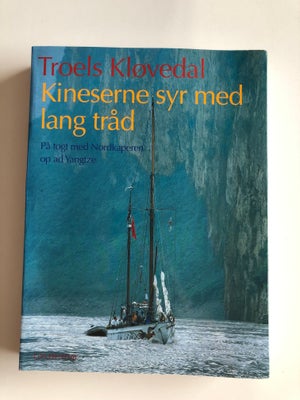 Kineserne syr med lang tråd Troels Kløvedal