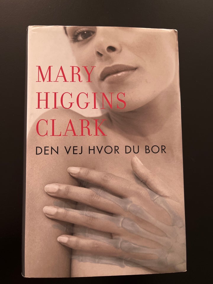 Den vej hvor du bor Mary Higgins