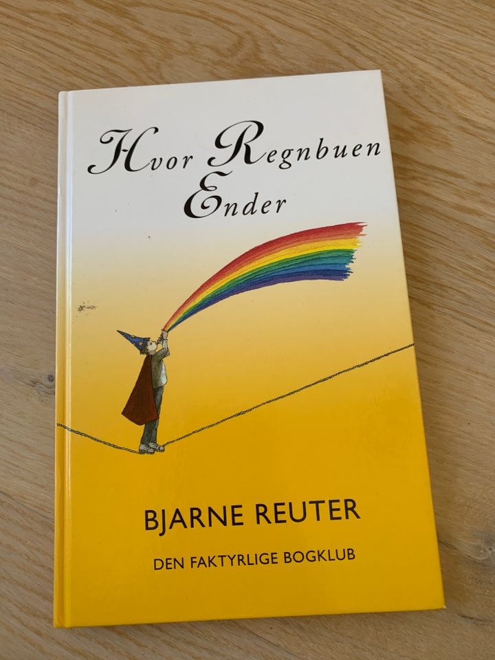 Hvor regnbuen ender Bjarne Reuter