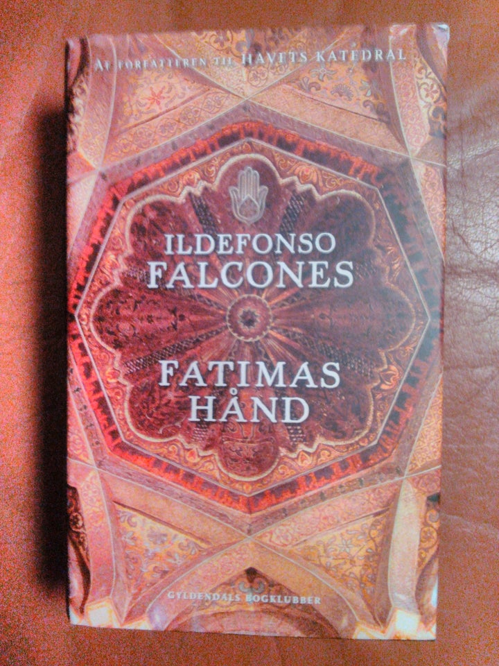 Fatimas Hånd , Ildefonso Falcones ,