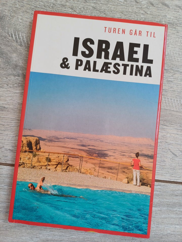 Turen går til: Israel  Palæstina,