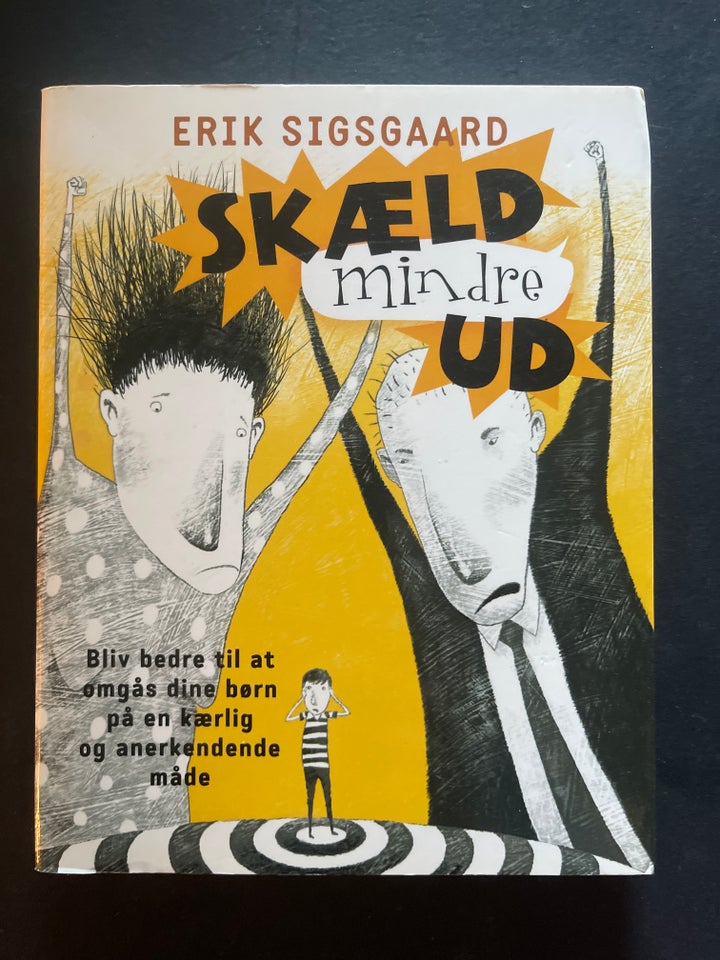 Skæld mindre ud , Erik Sigsgaard,