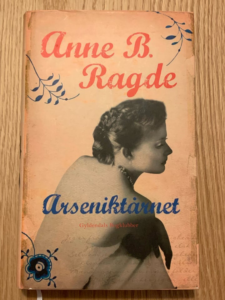 Anne B Ragde romaner , Anne B Ragde ,