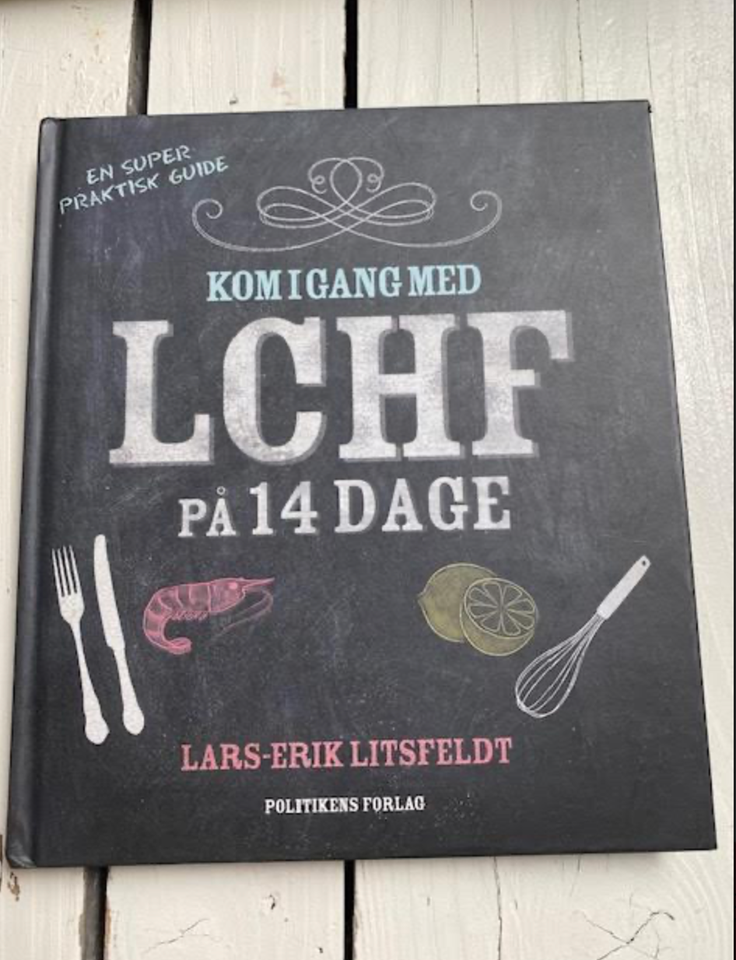 Kom i gang med LCHF på 14 dage ,