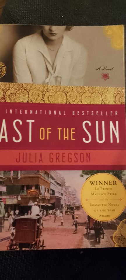 East of the Sun, Julia Gregson,