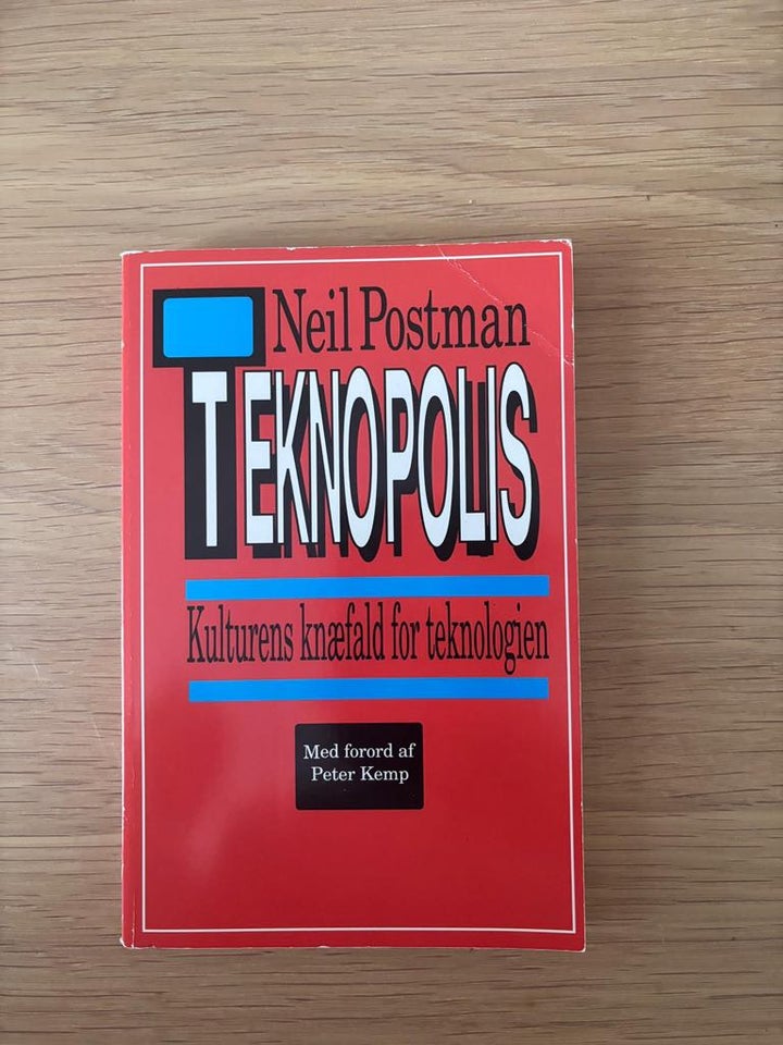 Teknopolis, Neil Postman, emne: