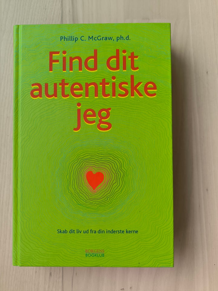 Find dit autentiske jeg, Phillip C.