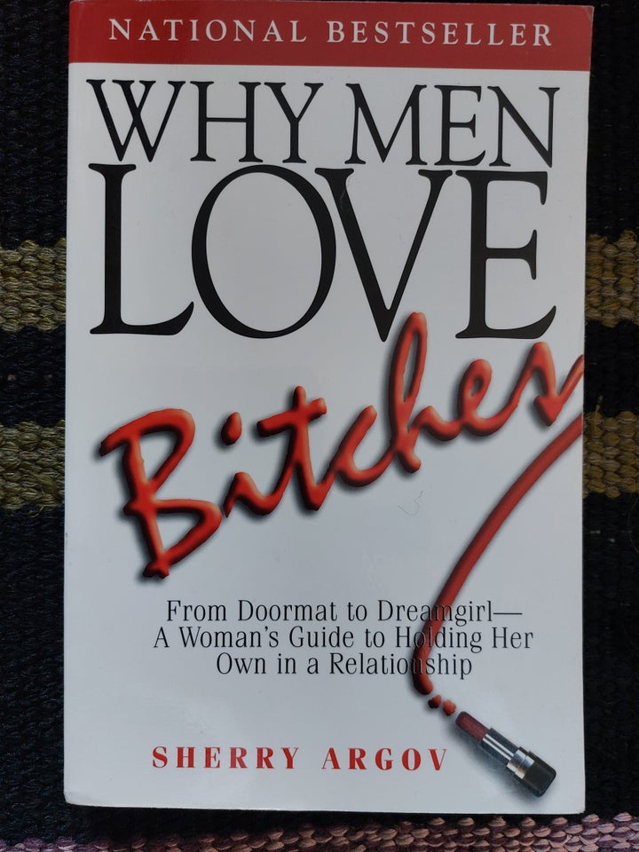 Why Men Love Bitches, Sherry Argov