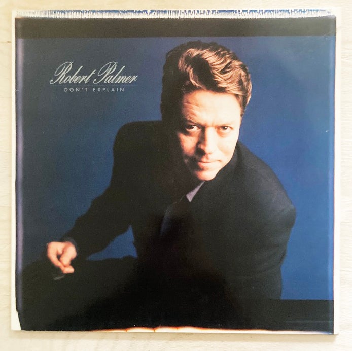 LP, Robert Palmer, Don't Explain