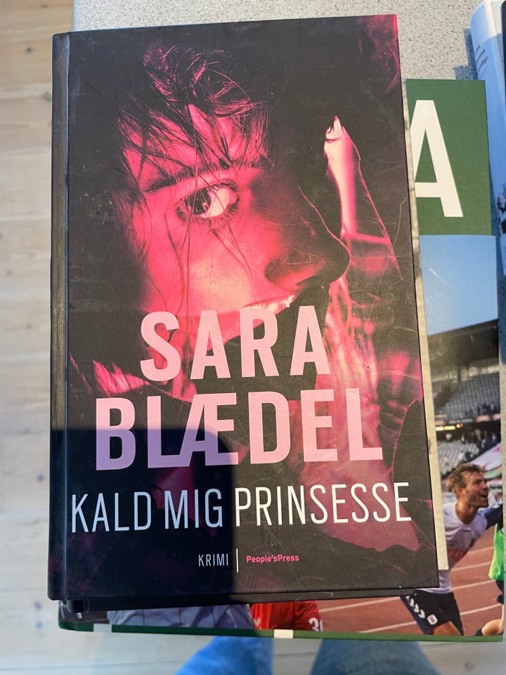 Kald mig prinsesse , Sara Blædel,