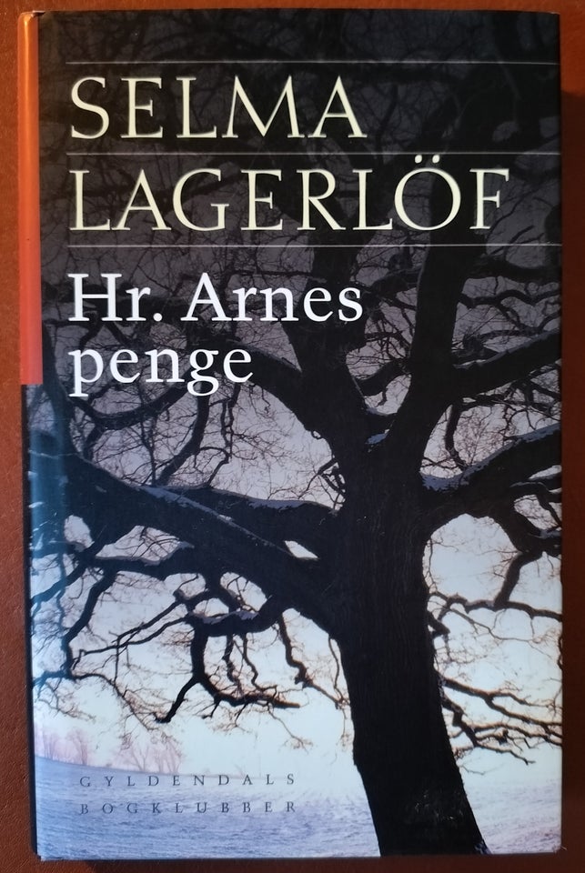 Hr. Arnes penge, Selma Lagerlöf,