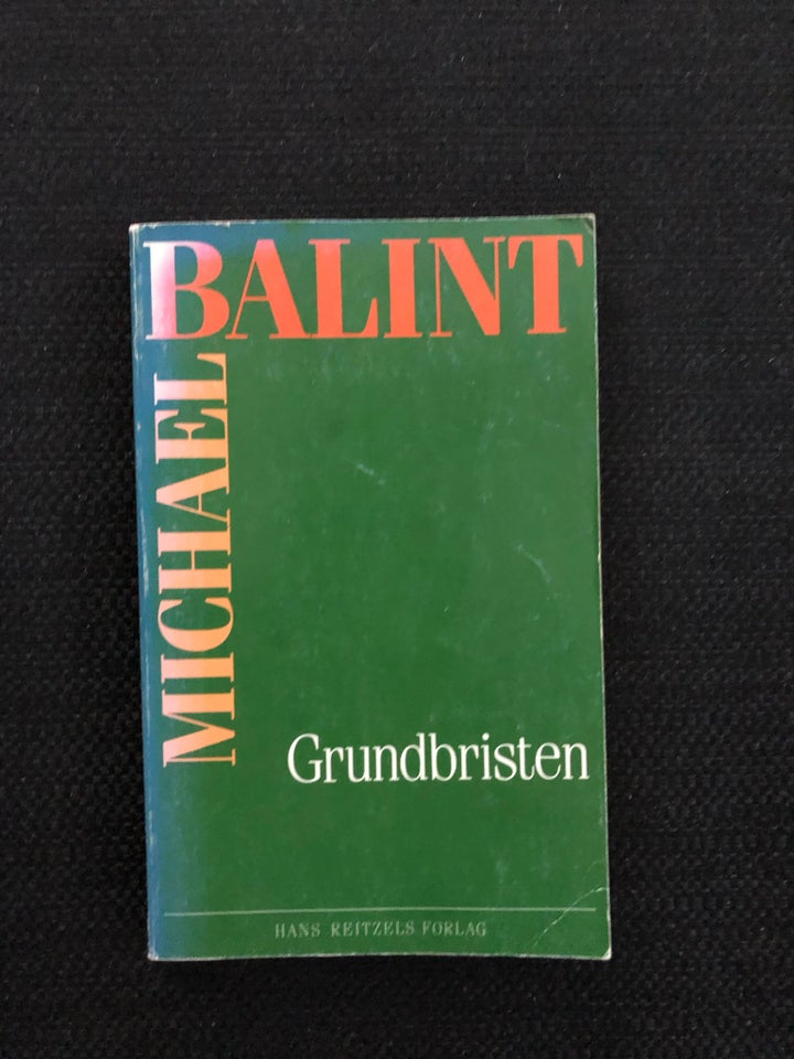 Grundbristen, Michael Balint,