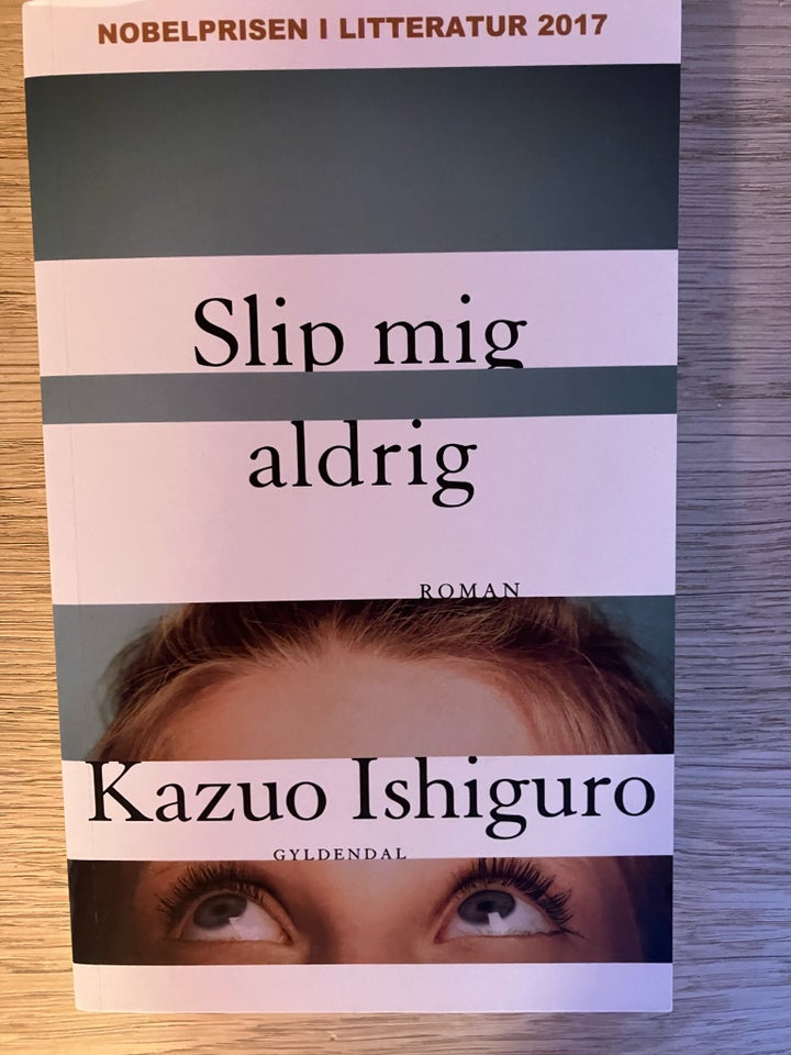 Slip mig aldrig, Kazuo Ishiguro,