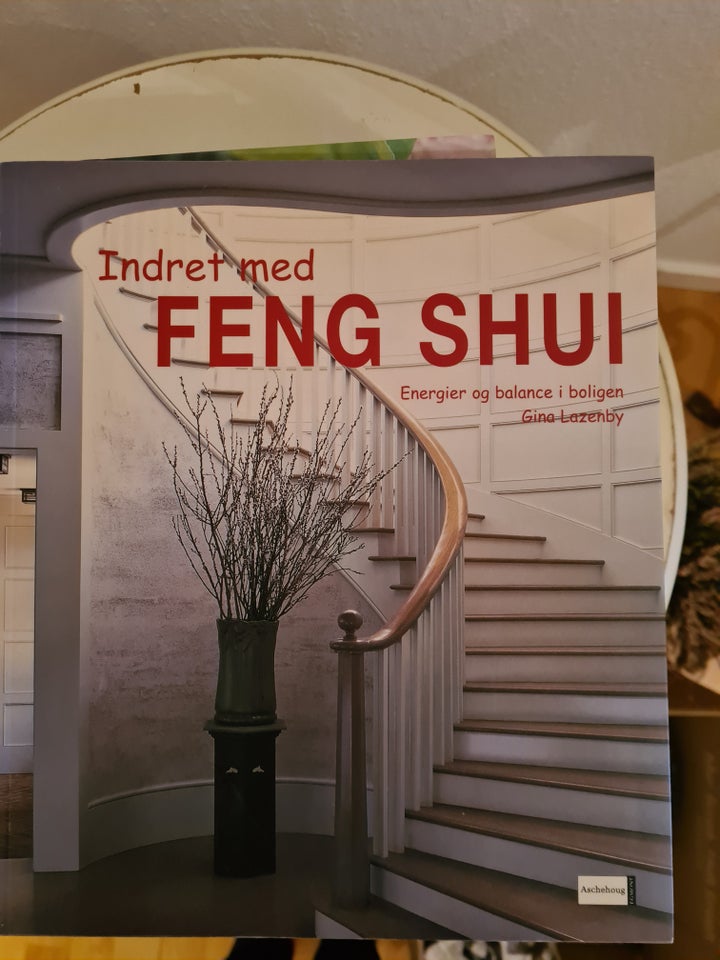 Indret med Feng shui, emne: hus og