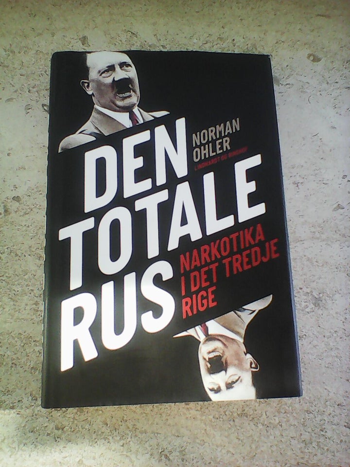 Den totale rus, Norman Ohler, emne: