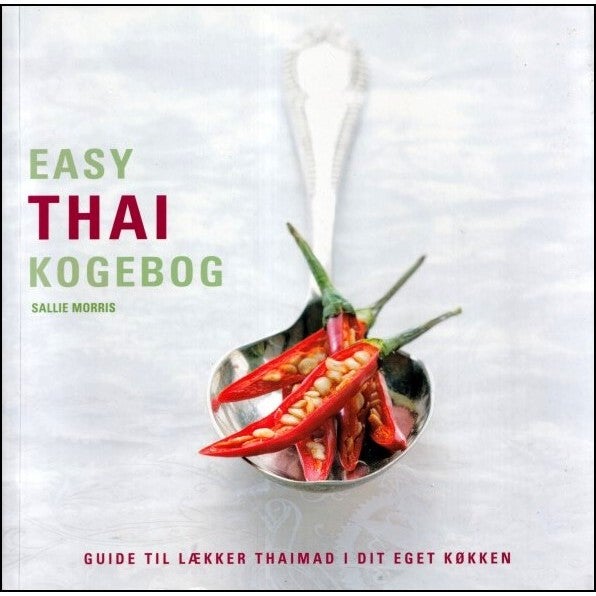 Easy Thai Kogebog Sallie Morris