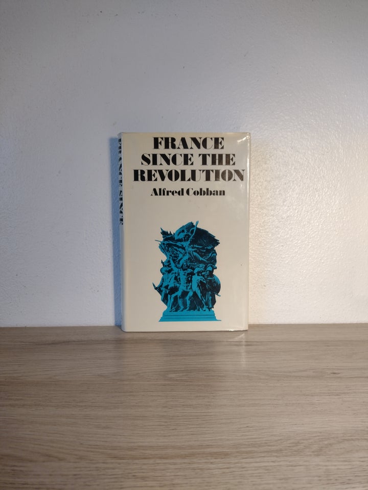 France Since the Revolution ,