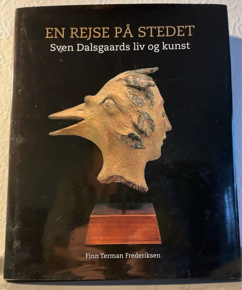 En rejse på stedet - Sven Dalsgaards