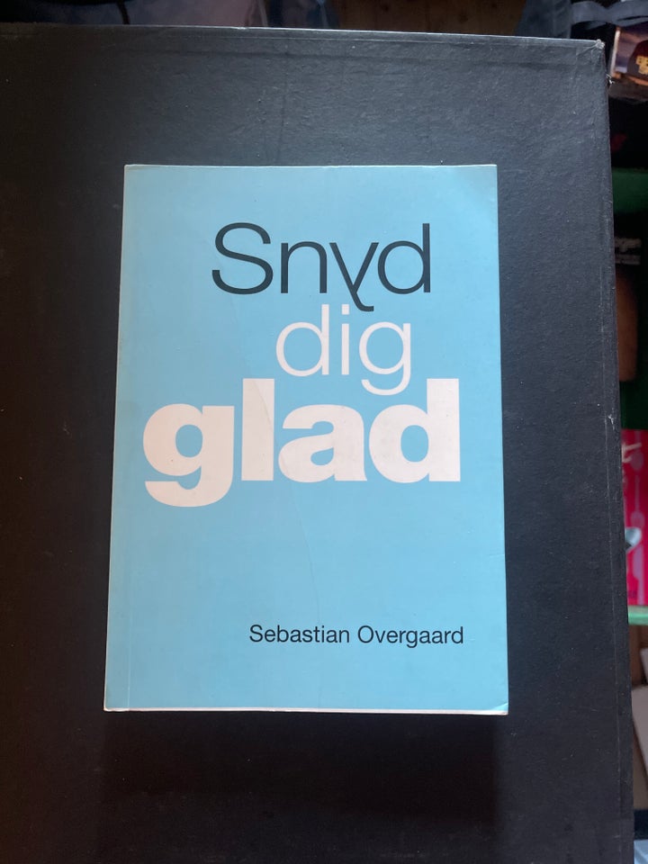 Snyd dig glad , Sebastian