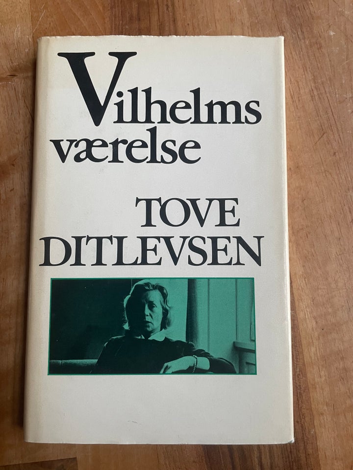 Vilhelms Værelse, Tove Ditlevsen,