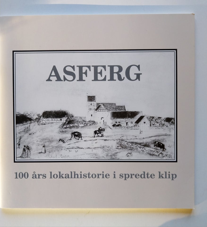 Asferg, 100 års lokalhistorie,